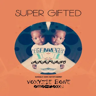 Super Gifted by Voxyzie Bone