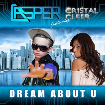 Dream About U (feat. Cristal Cleer) - Single by Casper