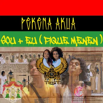 Sou + Eu(Pique Menen) by Pekena Akua