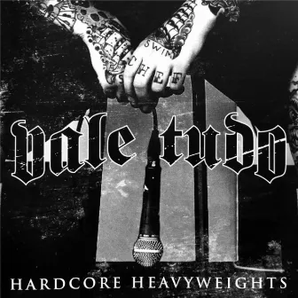 Hardcore Heavyweights by Vale Tudo