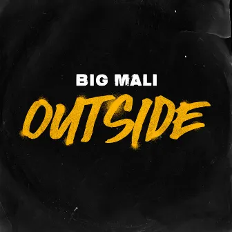 OUTSIDE by Big Mali