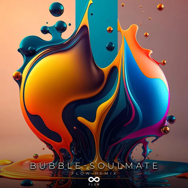 Bubble-Soulmate - Flow (ISR) Remix