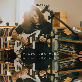 Volto Pra Você by Maury