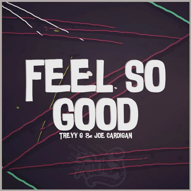 Feel So Good