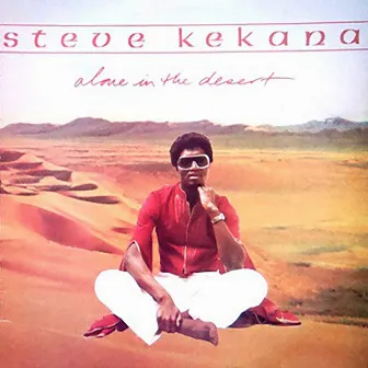 Alone in the Desert by Steve Kekana