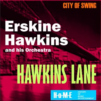 Hawkins Lane by Erskine Hawkins & His Orchestra