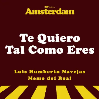 Te Quiero Tal Como Eres by Luis Humberto Navejas