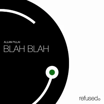 Blah Blah by Allan Pillai