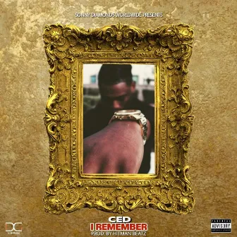 I Remember by Ced