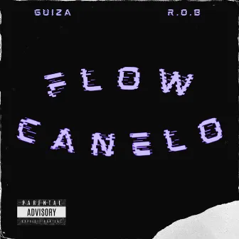 Flow Canelo by R.O.B