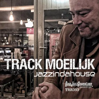 Track Moeilijk by Jazzindahouse