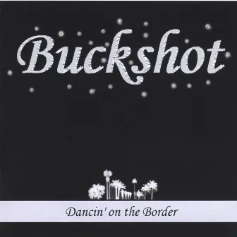 Dancin' on the Border by 