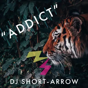 ADDICT by DJ SHORT-ARROW