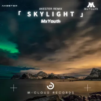 Skylight (Akester Remix) by M-Cloud Records