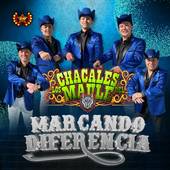 Marcando Diferencia by Los Chacales del Maule