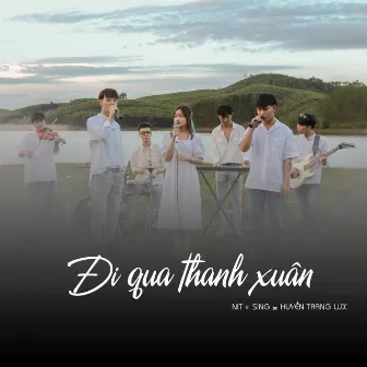 Đi Qua Thanh Xuân (feat. SING & Huyền Trang Lux) by Huyền Trang Lux