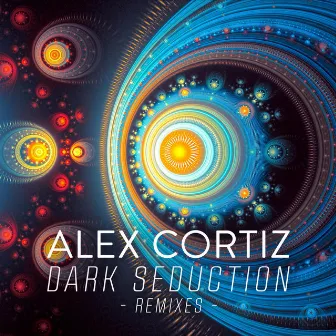 Dark Seduction (Remixes) by Alex Cortiz