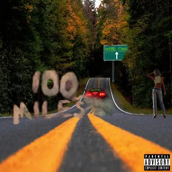 100 Miles by Lil Otie