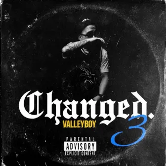 Changed 3 by Valleyboy