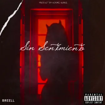 Sin Sentimiento (BREELL) by Braulio Zoldyck