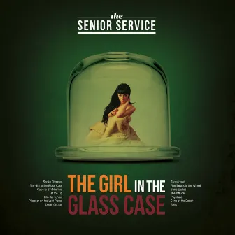 The Girl In The Glass Case by The Senior Service