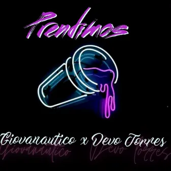 Prendimos by Giovanautico