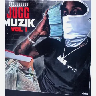 Jugg Musik, Vol. 1 by 213 Jugg God