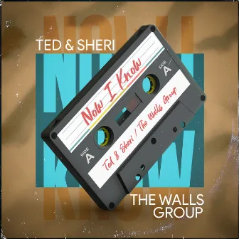 Now I Know by Ted & Sheri