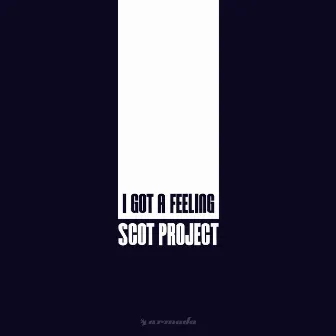 U (I Got A Feeling) by Scot Project