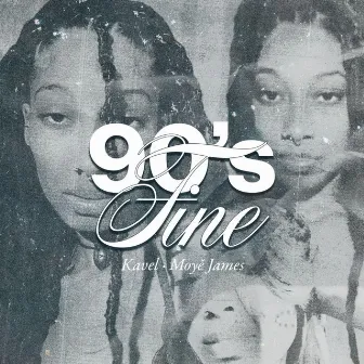 90s Fine by Kavel