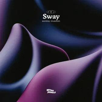 sway by sunday museum