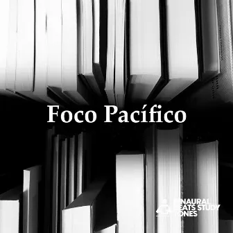 Foco Pacífico by Academia de Música para Estudiar Fácilmente