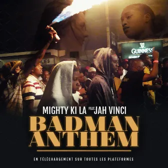 Badman Anthem by Mighty ki la