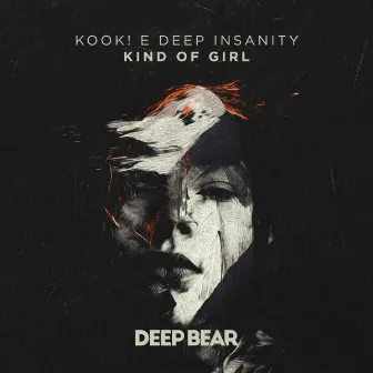 Kind of Girl by Deep Insanity