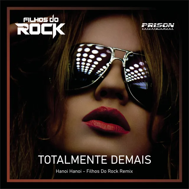 Totalmente Demais (Filhos Do Rock, Nytron, Vivi Seixas, João Lee Remix)