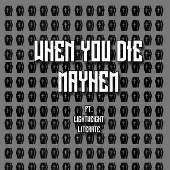 When You Die by Mayhem