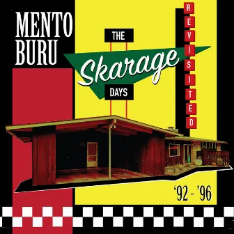 The Skarage Days (Revisited '92 - '96) by Mento Buru