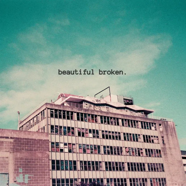 beautiful broken.