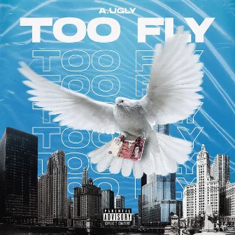 Too Fly by A. Ugly