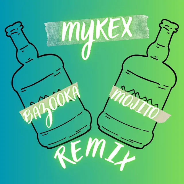 Mojito - MYKEX Remix Extended