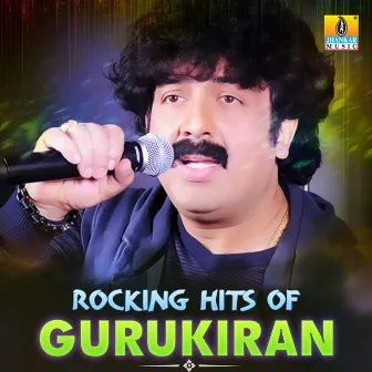 Rocking Hits of Gurukiran by Guru Kiran