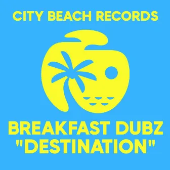 Destination by Breakfast Dubz