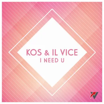 I Need U by KOS