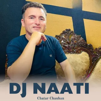 Dj Naati by Chatar Chauhan