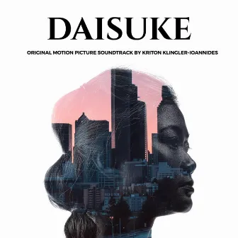 Daisuke (Original Motion Picture Soundtrack) by Kriton Klingler-Ioannides