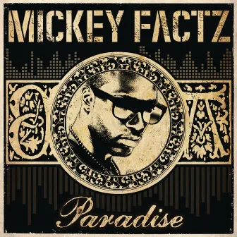 Paradise by Mickey Factz