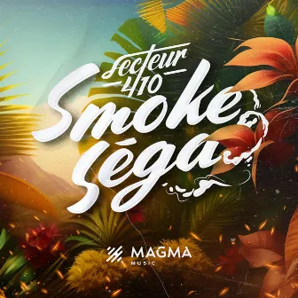 Smoke SEGA by Secteur 410