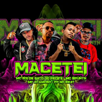 Macetei by MC Zoi De Gato Do Recife