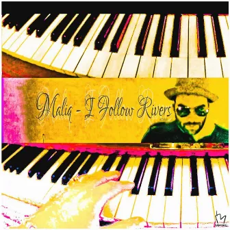 I Follow Rivers (Piano Dubstep Experiment) by Maliq