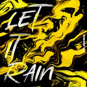 Let it rain by KillaGramz